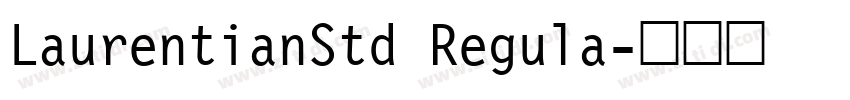 LaurentianStd Regula字体转换